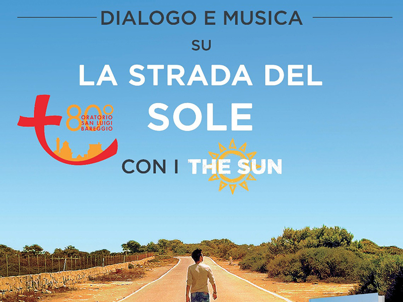 Oratorio San Luigi Bareggio - The Sun - La strada del sole