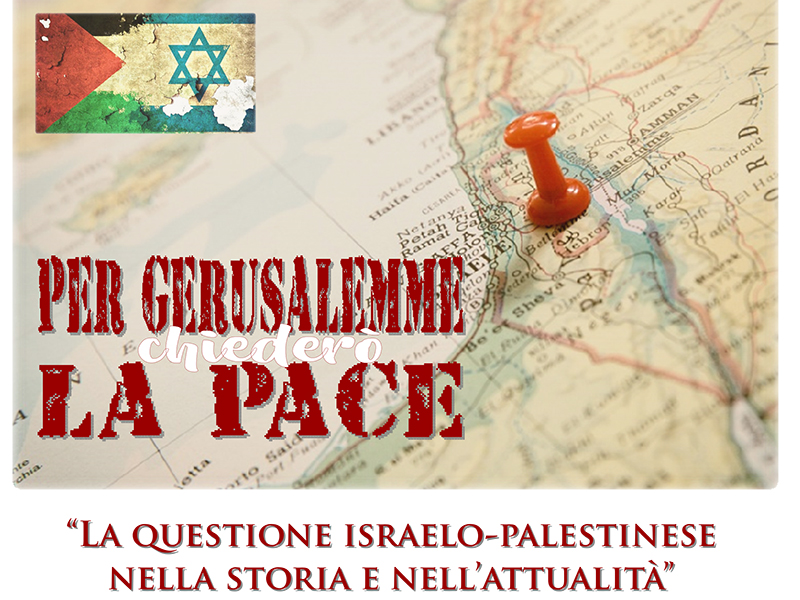 Per Gerusalemme chiederò la pace - 13 Maggio 2019