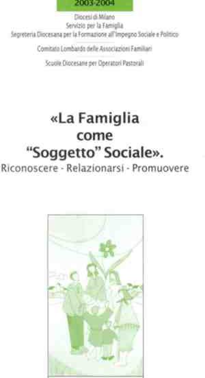 &laquo;LA FAMIGLIA COME “SOGGETTO” SOCIALE&raquo;