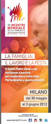 Il Congresso: La  Famiglia: il Lavoro <br>e la Festa, 30 maggio – 1° giugno 2012