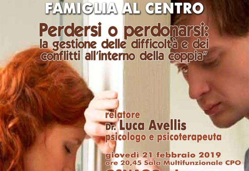 21 e 27 febbraio – Famiglia al centro: Perdersi o perdonarsi