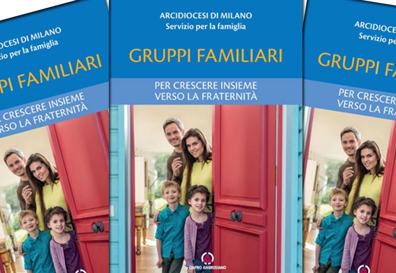 Nuovi orientamenti pastorali per i gruppi familiari “Per crescere insieme verso la fraternità”