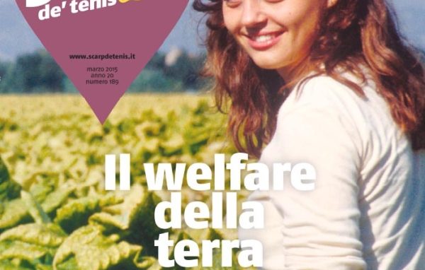 Su “Scarp de’ tenis”  il “welfare della terra”