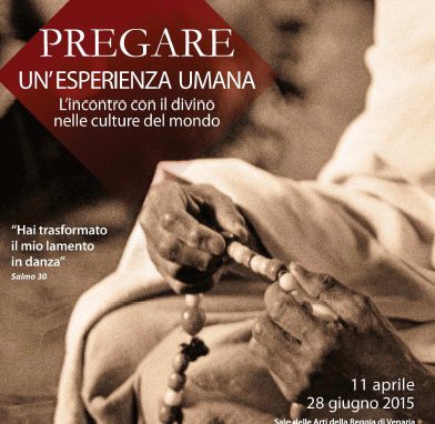 Pregare: l’incontro del divino<br> nelle culture del mondo