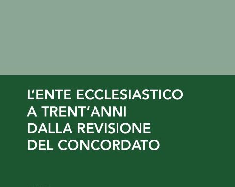 L’ente ecclesiastico a trent’anni dalla revisione concordataria