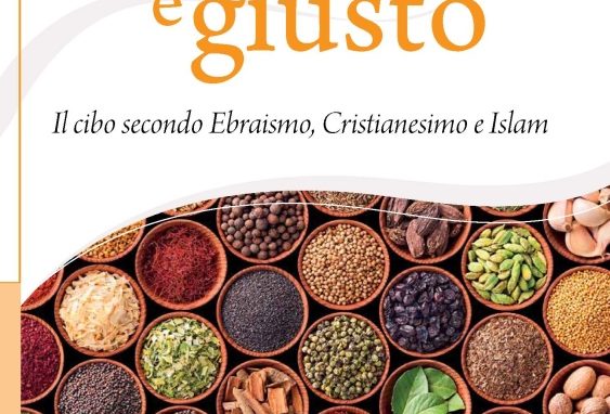Buono e giusto: <br>a tavola con ebrei, cristiani e musulmani