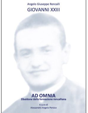«Ad Omnia»: così studiava il giovane Roncalli