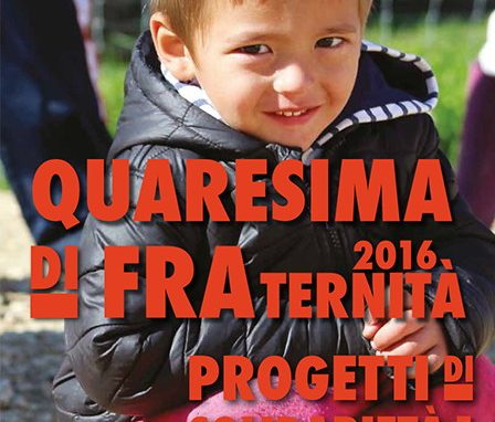 Quaresima di fraternità: <br>«Il diritto di rimanere nella propria terra»