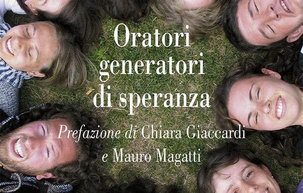 Oratori, generatori di speranza