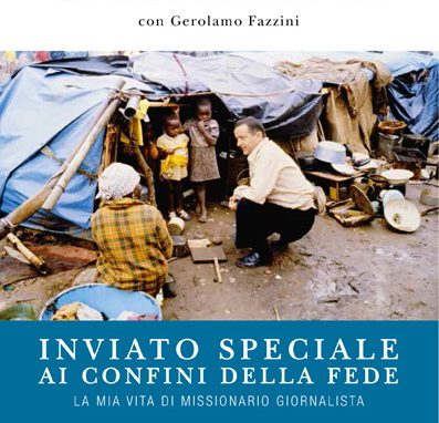 Gheddo si racconta: l’autobiografia <br>del decano dei missionari giornalisti