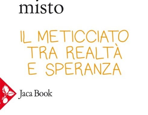Un mondo misto. Il meticciato tra realtà e speranza