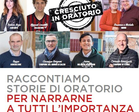 «Cresciutoinoratorio»: racconta la tua storia come hanno fatto loro