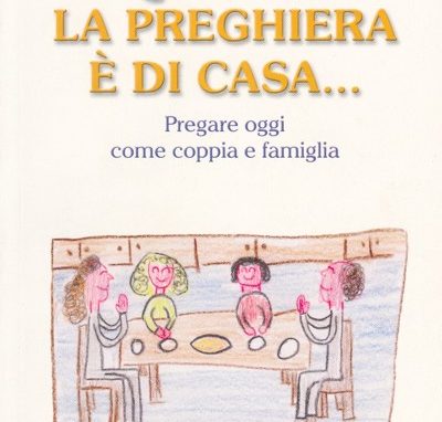 Quando la preghiera è di casa