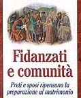 “Fidanzati e comunità. Preti e sposi ripensano la preparazione al matrimonio”