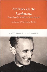 Racconto della vita di don Carlo Gnocchi “L’ARDIMENTO”