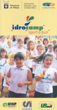 Organizzata dalla Provincia di Milano in collaborazione con Csi, Uisp e Us Acli IDROCAMP, FESTA D’ESTATE