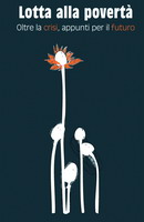 Oltre la crisi: per il futuro combattere la povertà