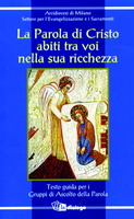 “La Parola di Cristo abiti fra voi nella sua ricchezza”