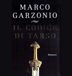 Il Codice di Tarso Marco Garzonio, un romanzo sull’attualità di san Paolo