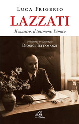 Giuseppe Lazzati, un ritratto a più voci