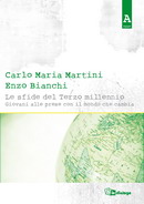 Carlo Maria Martini ed Enzo Bianchi: le sfide del terzo millennio