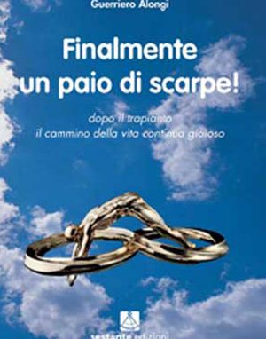 Finalmente un paio di scarpe dopo il trapianto il cammino della vita continua gioioso