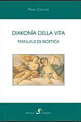 Diakonia della vita. Manuale di bioetica