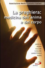 La preghiera: medicina Dell’anima e del corpo