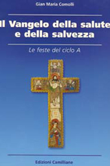Il Vangelo della salute e della salvezza. Le feste del ciclo A