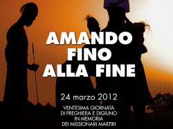 24 marzo 2012 – XX GIORNATA di PREGHIERA e di DIGIUNO in MEMORIA dei MISSIONARI MARTIRI