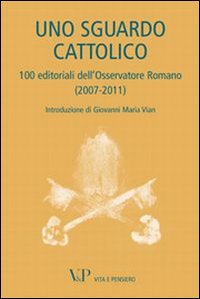 “Uno sguardo cattolico”, <br>la realtà letta dall’Osservatore Romano