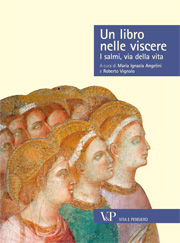 «Un libro nelle viscere».<br>I salmi, via della vita