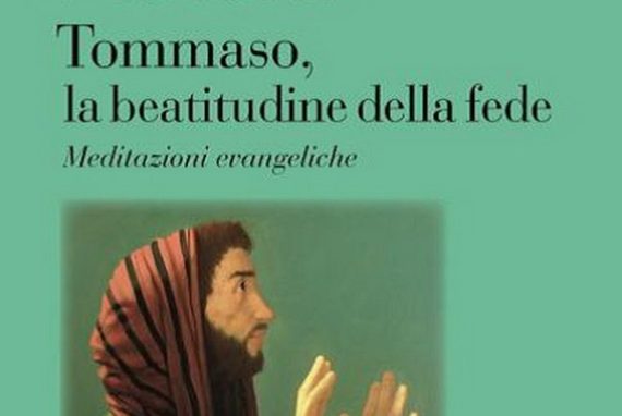 Tommaso, l’incredulo al cuore della fede