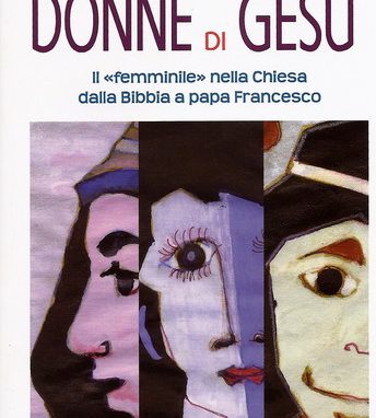 Il “femminile” nella Chiesa<br>da Gesù a papa Francesco