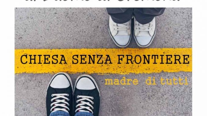 Chiesa senza frontiere, madre di tutti