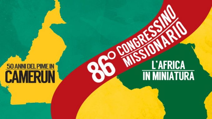 Il Congressino del Pime guarda al Camerun