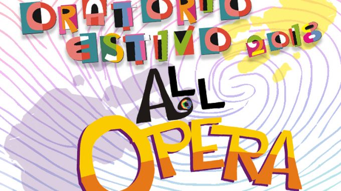 Oratorio estivo “all’Opera” secondo il suo disegno