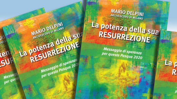 L’Arcivescovo: «La potenza della sua resurrezione»