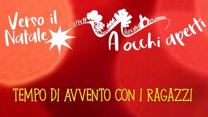 Ragazzi, un Avvento «A occhi aperti»