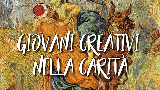 Riparte “Giovani creativi nella Carità”