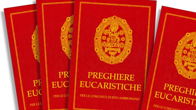 Le Preghiere eucaristiche per le comunità di rito ambrosiano