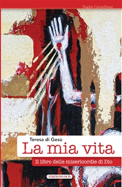 Una nuova edizione della “vita” di santa Teresa di Gesù