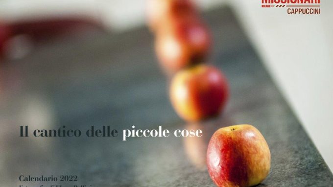 “Il Cantico delle piccole cose”, il calendario 2022 dei Cappuccini