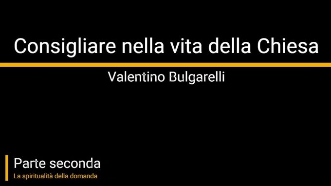 Consigliare nella vita della Chiesa (seconda parte)