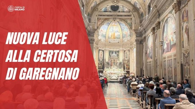 Una nuova luce per la Certosa di Garegnano