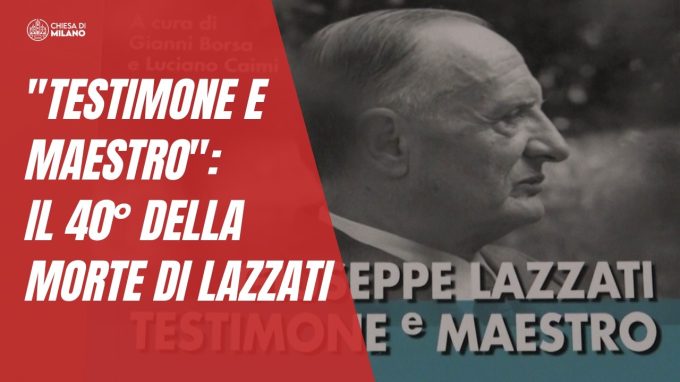 Lazzati, una lezione che continua a interrogare il presente