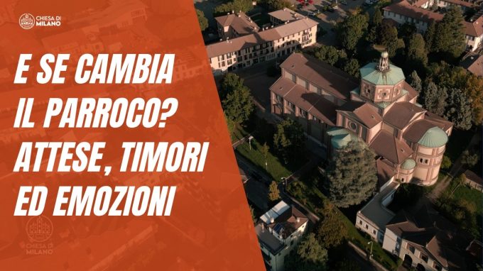 E se cambia il parroco? Attese, timori ed emozioni